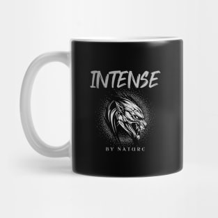 Intense By Nature Quote Motivational Inspirational Mug